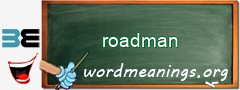 WordMeaning blackboard for roadman